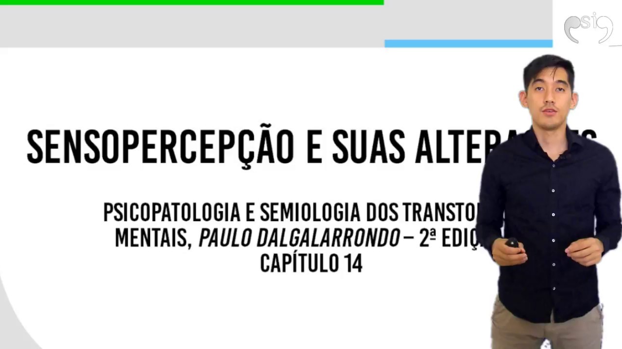 Sensopercepção e suas Alterações | Psicopatologia