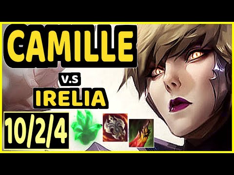 YOPPA (CAMILLE) vs IRELIA - 10/2/4 KDA TOP GAMEPLAY - EUW Ranked GRANDMASTER