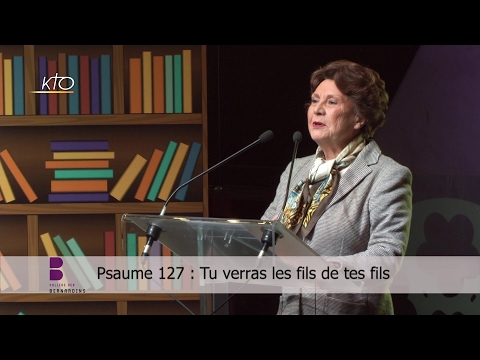 Psaume 127 : Tu verras les fils de tes fils