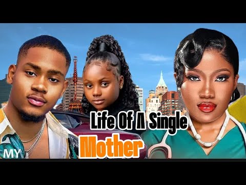 Life Of A Single Mother _ Chinenye Nnebe, Clinton Joshua, Uchechi Treasure, Nollywood Latest Movie