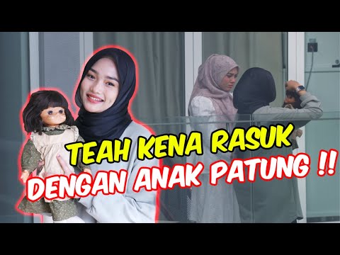 TEAH KENA RASUK DENGAN ANAK PATUNG !! - PRANK SEMUA PELIK !!
