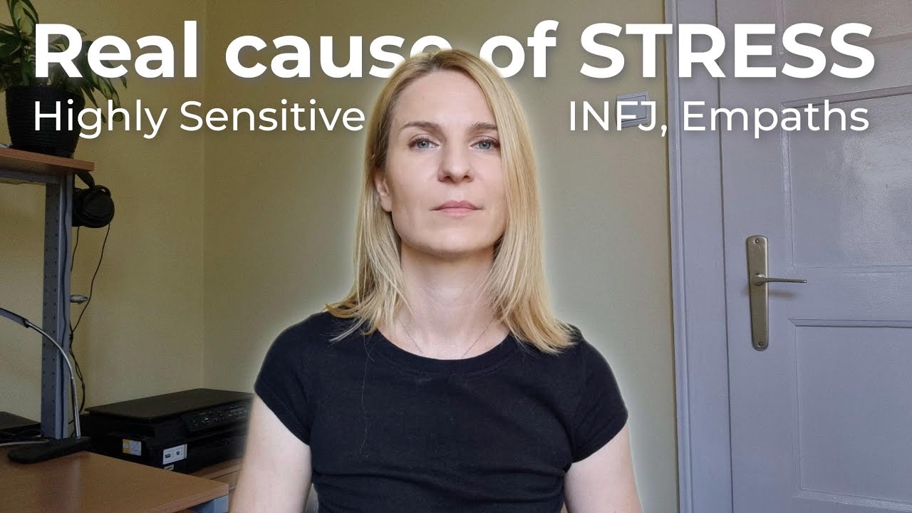 Root Cause of Stress for HSP and INFJ