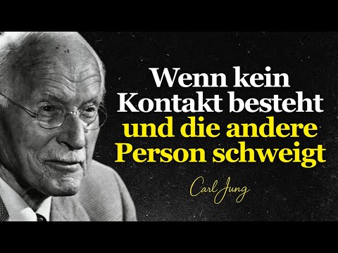 Tu das NIEMALS, wenn kein Kontakt besteht und der andere schweigt – Carl Jung