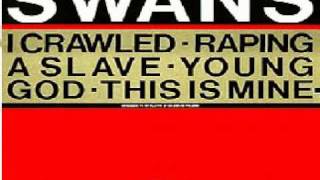 Kurt Cobain top 50- 50. Swans - Raping A Slave EP