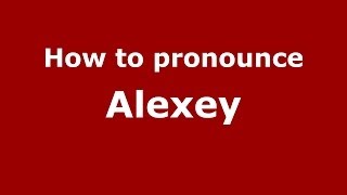 How to pronounce Alexey