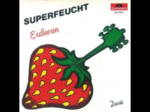 Superfeucht - Erdbeeren/Durst  -7''- (1984)