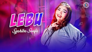 Download lagu Syahiba Saufa - Lebu Koyo Lebu Keterak Angin Miber Semembur mp3