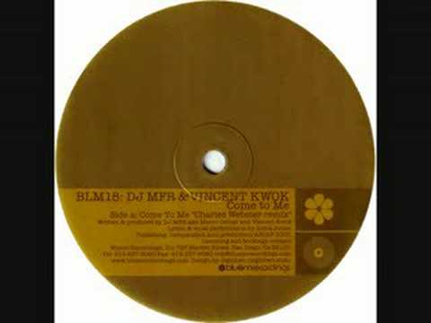 DJ MFR & Vincent Kwok - Come To Me (Charles Webster Remix)