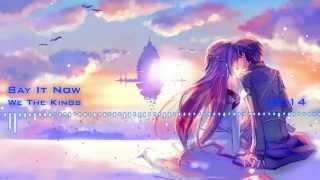 [Request] Nightcore - Say It Now (We The Kings)