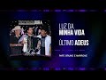 Trio Parada Dura, Bruno e Marrone - Luz Da Minha Vida/Último Adeus | 40 Anos