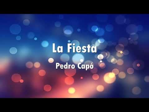 Pedro Capó - La Fiesta (Letra)