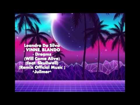 Leandro Da Silva, VINNE, BLANDO - Dreams (Will Come Alive) [feat. Skullwell] (Official Music Video)1