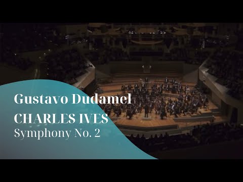 Charles Ives: Symphony No. 2 | Gustavo Dudamel