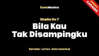 Download lagu Sheila On 7 - Bila Kau Tak Disampingku | Karaoke - Lirik - Instrumental mp3