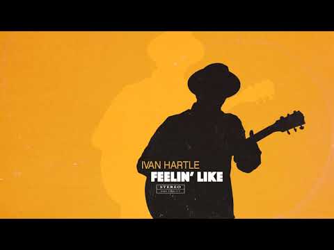 Ivan Hartle - Feelin' Like (Official Audio)
