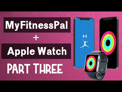 MyFitnessPal and Apple Watch (PART 3 - HOW TO...