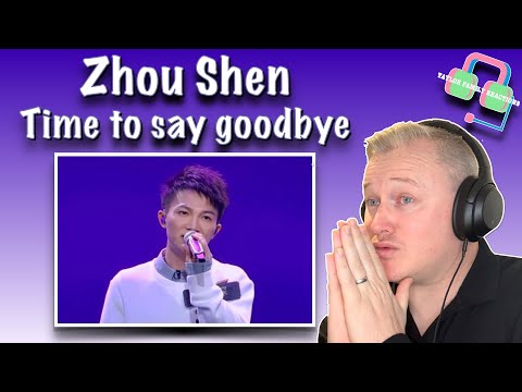 British Guy Reacts to ZHOU SHEN - Time to say goodbye | STUNNING!