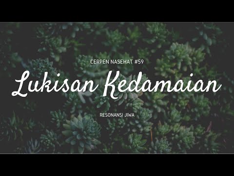 Lukisan Kedamaian || Resonansi Jiwa || Kisah Inspiratif || Cerpen Nasehat || Motivasi Super ||