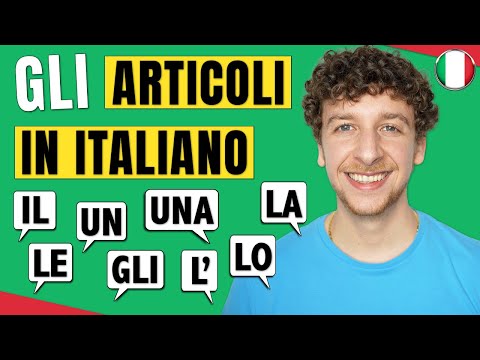 Gli Articoli In Italiano (il, lo, l', i, gli, la, le; uno, un, una, un') | Imparare l’Italiano