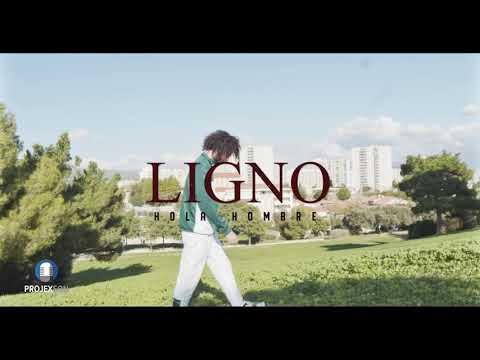 Ligno - Hola Hombre