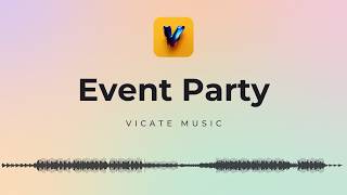 Event Party — Dance Music for Party & Event Videos | Royalty Free Musi