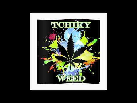 WEED - TCHIKY - Prod by: BroConnexion