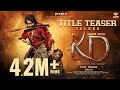 KD The Devil Title Teaser Telugu Movie Prem S Dhruva Sarja Arjun Janya KVN Productions