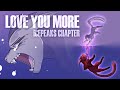 LOVE YOU MORE - OCs  |  Icepeaks Chapter