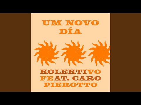 Um Novo Dia (feat. Caro Pierotto)