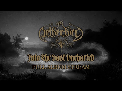 NETHERBIRD - Into The Vast Uncharted (Full Album)