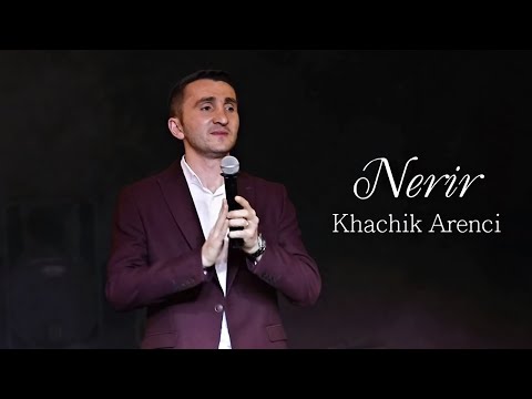 Khachik Arenci - NERIR