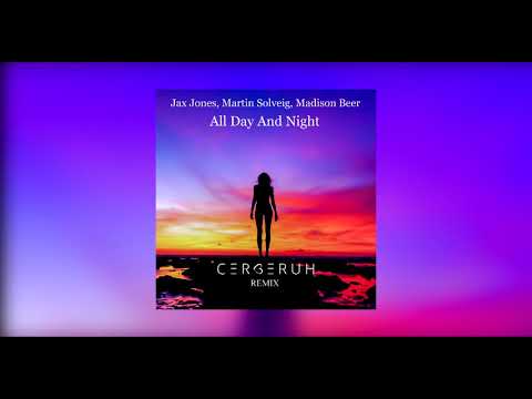 Europa (Jax Jones & Martin Solveig) - All Day and Night with Madison Beer (Cerberuh Remix)