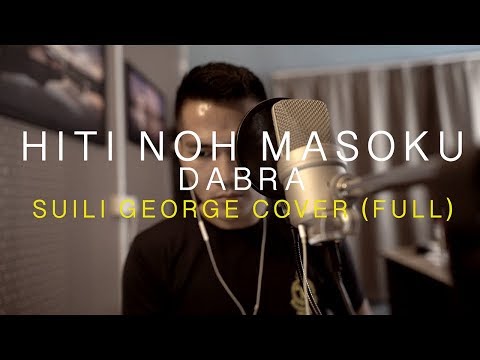 Hiti Noh Masoku (Dabra) - Suili George Cover
