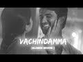 Vachindamma From Geetha Govindam Slowed Reverb ABHI XPO Slowed Reverb