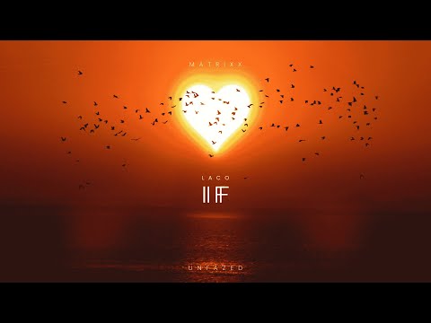 Laco - IF (Official Lyrics Video)