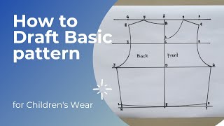 How to Draft Basic Pattern For Childrens Wear