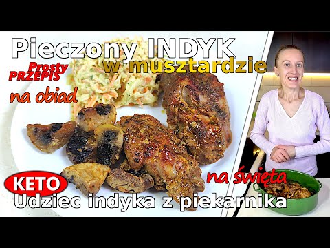 REWELACYJNY pieczony INDYK w musztardzie w piekarniku - Przepis na pieczony INDYK na obiad