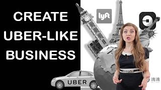 How to Create Uber-like Business?