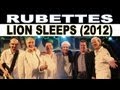 LION SLEEPS TONIGHT (2012) THE RUBETTES ...