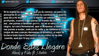 Donde Estes Llegare Remix Con Letra Alexis y Fido Ft J Balvin Original Lirics