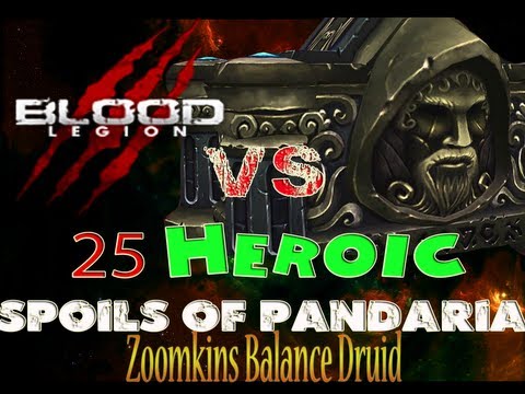 Blood Legion vs Heroic Spoils of Pandaria 25M - World First (Balance Druid PoV)