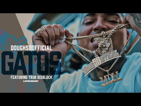 Doughsoofficial - Gatos Ft. Trub Sixblock (Official Music Video)