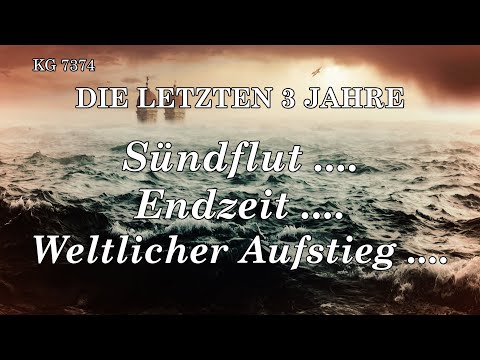 BD 4374 - SÜNDFLUT .... ENDZEIT .... WELTLICHER AUFSTIEG ....