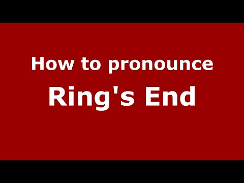 How to pronounce Ring's End (English/UK) - PronounceNames.com