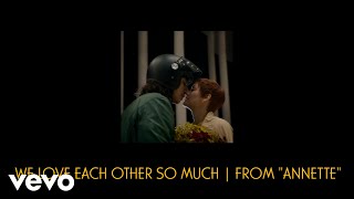 Sparks, Adam Driver, Marion Cotillard - We Love Each Other So Much | From &quot;Annette&quot; (Ly...