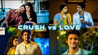 Crush vs Love😇💙  Sivakarthikeyan  Tamil what