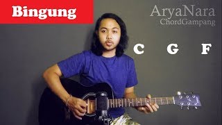 Chord Gampang (Bingung - Iksan Skuter) by Arya Nara (Tutorial Gitar) Untuk Pemula