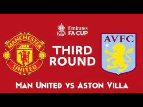 FULL MATCH  Manchester United v Aston Villa  Emirates FA Cup Third Round 2021 22