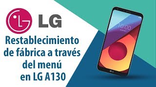 ¿Cómo restablecer datos de fábrica a través del menú en LG A130?