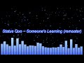 Status Quo ~ Someone's Learning (remaster)